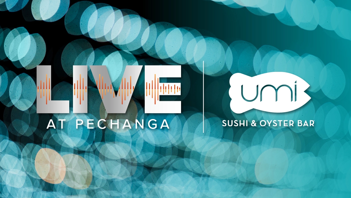 Live at Pechanga | Umi